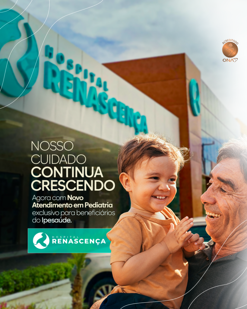 Hospital Renascença fortalece atendimento pediátrico exclusivo para o IPESAÚDE